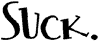 Logo de Suck illustrant un style décalé
